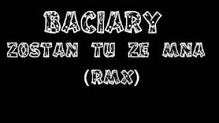 Baciary  Zostań Tu Ze mną REMIX [upl. by Wayne]