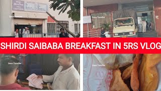 SHIRDI SAI BABA BREAKFAST IN ONLY RS5 [upl. by Ecniuq]