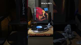 Billy Idol quotEyes Without Facequot shorts 80年代洋楽 80smusic レコード vinyls music [upl. by Nort460]