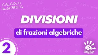 Frazioni algebriche  divisioni  2 [upl. by Aniarrol]