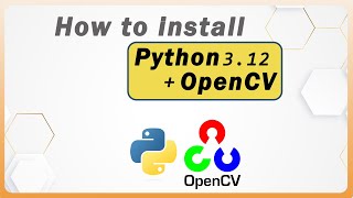 How To Install OpenCV In Python 312 on windows 1011 2023 update  OpenCV installation [upl. by Kirit]