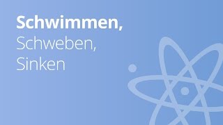 Gut erklärt schwimmen schweben sinken  Physik  Mechanik [upl. by Anahsat]