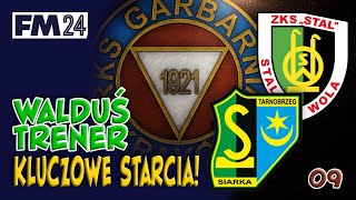 WALDUŚ TRENER  09  KLUCZOWE STARCIA [upl. by Herrington]