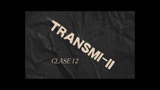 Clase 12 TransmiII [upl. by Crosby]