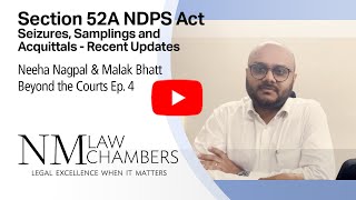 Sec52A NDPS Act Seizures Samplings amp Acquittals  Neeha Nagpal amp Malak Bhatt  Beyond the Courts Ep4 [upl. by Emoraj]