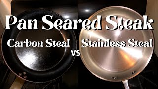 Which Skillet Sears Better Carbon Steel Vs Stainless Steel Pans [upl. by Verner]