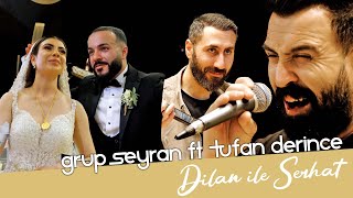 Dilan amp Serhat  GRUP SEYRAN ft TUFAN DERINCE  Lorient  ÖzlemProduction® [upl. by Ahsiuqet]