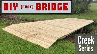 DIY Foot Bridge Build  Creek Series [upl. by Naitsirk69]