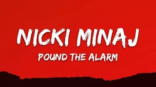 Nicki Minaj – Pound The Alarm Lyrics [upl. by Nnylyt]