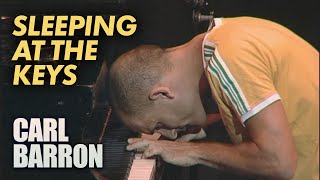 Carl Barron  The Sleeping Pianist [upl. by Nya213]