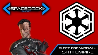 Star Wars Fleet Breakdown  The Sith Empire Legends  Spacedock [upl. by Mcclish]