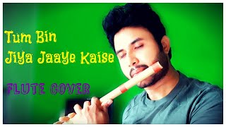 TUM BIN JIYA JAAYE KAISE   SANAM RE   FLUTE COVER   DEBARSHI CHOUDHURY [upl. by Nailimixam962]