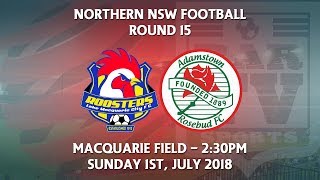 2018 NNSWF NPL Round 15  Lake Macquarie City FC v Adamstown Rosebud FC [upl. by Aihtnyc]