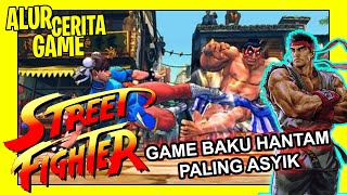 Cerita Sebenarnya Dibalik Game Street Fighter  Seluruh Alur Cerita Game Street Fighter [upl. by Alemap548]