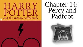 514  Percy and Padfoot  HARRY POTTER AND THE ANXIOUS MILLENNIALS [upl. by Cestar659]