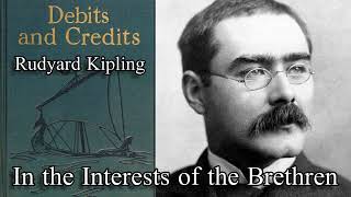 In the Interests of the Brethren  Debits and Credits by Rudyard Kipling Audiobook 1926 [upl. by Noivert]