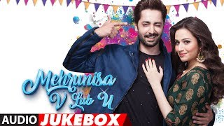 Mehrunisa V Lub U Full Album  Audio Jukebox  Danish Taimoor Sana Javed Jawed sheik [upl. by Keemahs]