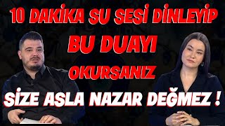 Yıldız düşüklüğü ve nazar nedir 10 dakika su sesi dinleyip bu duayı okursanız [upl. by Berty]