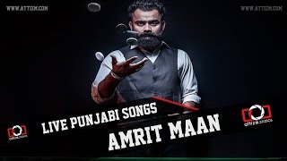 Amrit Maan Bikaneri afeem  New Punjabi Songs 2015  Live  Attizm [upl. by Azaria86]