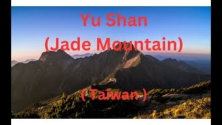 Yu Shan Jade Mountain  Taiwan [upl. by Dachy375]