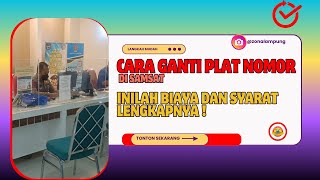 Cara Ganti Plat Nomor di Samsat dengan Cepat [upl. by Ibmab]