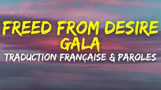 GALA  Freed From Desire Coupe Du Monde 2022  Traduction Française amp Paroles [upl. by Yrogerg]