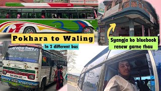 Pokhara to Waling Bus journey 😁  Syangja ma bluebook renew gariyoo  JB VLOG [upl. by Haleigh]