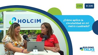 Building Talk EP 4 ¿Cómo aplico la circularidad en mi metro cuadrado 🌎 [upl. by Adnauq]