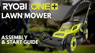 How To RYOBI 18V ONE Lawn Mower Assembly And Start Guide [upl. by Eetnom617]