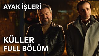 Ayak İşleri  Küller  Full Bölüm [upl. by Harrison]