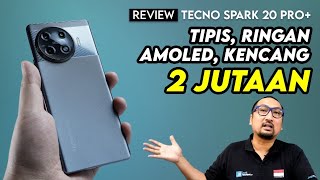 Tipis Ringan AMOLED 120 Hz dan tetap Kencang Review Tecno Spark 20 Pro [upl. by Naimed791]