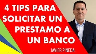 CRÉDITO 😍  quot4 Tips para solicitar un préstamo a un bancoquot  FINANZAS  con Javier Pineda [upl. by Menides852]