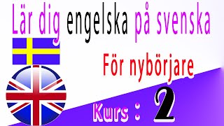 Lär dig engelska på Svenska För nybörjare Kurs：2 [upl. by Airdnoed]