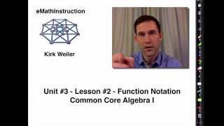 Common Core Algebra IUnit 3Lesson 2Function Notation [upl. by Anelak246]