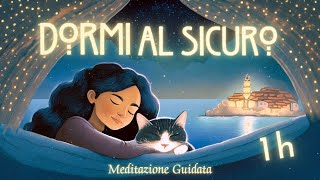 Dormi al Sicuro  Meditazione Guidata per Dormire [upl. by Redwine810]