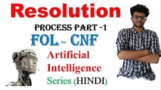 Resolution in Artificial Intelligence  FOL to CNF  Part 1 [upl. by Eboj]