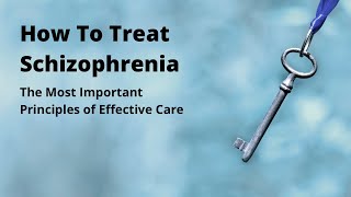 How To Best Treat Schizophrenia [upl. by Ainivad]