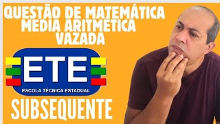 VAZADA DE MATEMÁTICA ETE SUBSEQUENTE  Média aritmética [upl. by Ecitsuj583]