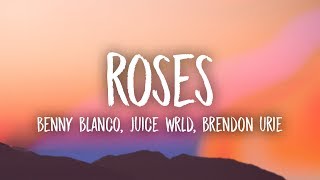 benny blanco Juice WRLD  Roses Lyrics ft Brendon Urie [upl. by Enaej]