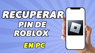 Cómo Recuperar Pin De Roblox en Pc Actualizado 2024 [upl. by Nwadal657]