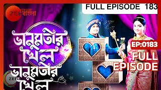 Bhanumotir Khel  ভানুমতীর খেল  Bangla Serial  Full Episode  183  Zee Bangla [upl. by Niwdla420]