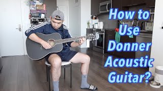 How to Use Donner Acoustic Guitar [upl. by Ahsaelat64]