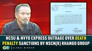 NCSU amp NVYO EXPRESS OUTRAGE OVER DEATH PENALTY SANCTIONS BY NSCNK KHANGO GROUP [upl. by Dripps]