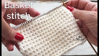 Basket stitch knitting pattern Revised Tutorial 100 correctEnglish amp Continental  So Woolly [upl. by Ganiats]