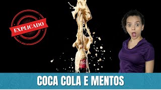 EXPLICADO Experiência Coca cola e Mentos A química do refrigerante [upl. by Pandora543]