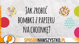 Bombki z Papieru  jak zrobić proste ozdoby świąteczne [upl. by Clevey]