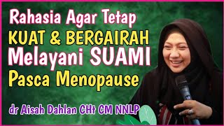 dr Aisah Dahlan CHt  Cara Melayani Suami Pada Masa Menopause  Q amp A   dr Aisyah Dahlan Terbaru [upl. by Sucramal]