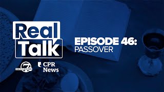 Real Talk with Denver7 amp CPR News Episode 46 Passover [upl. by Denn]