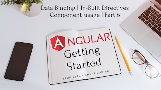 Angular Getting Started  Data Bindings usage in Components  Part 6  Learn Smart Coding [upl. by Ennyl]