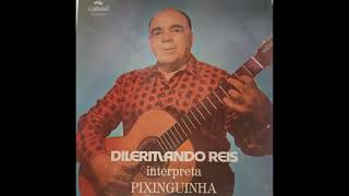 Dilermando Reis  Interpreta Pixinguinha 1972 Album [upl. by Werdma]